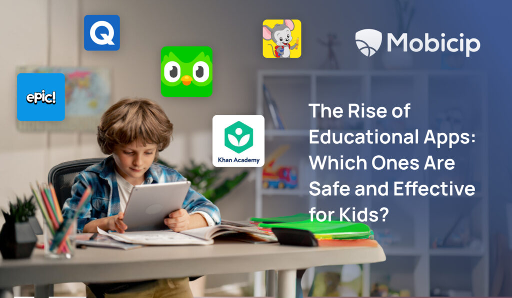 The Rise of Educational Apps for Kids: Ensuring Safety and Effectiveness